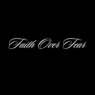Faith Over Fear - Single