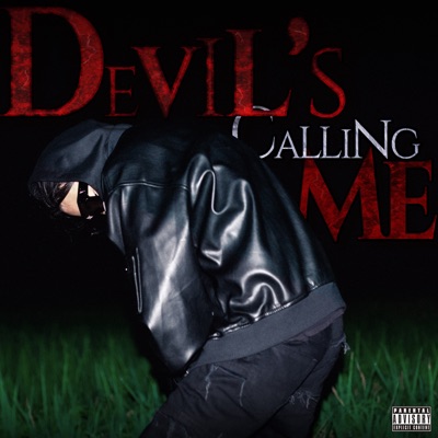 DEVIL'S CALLING ME