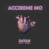 Accireme mo (feat. Malvo & Stabbo10156) - Single - Dayan