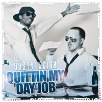 Quitting My Day Job - Dusty Leigh