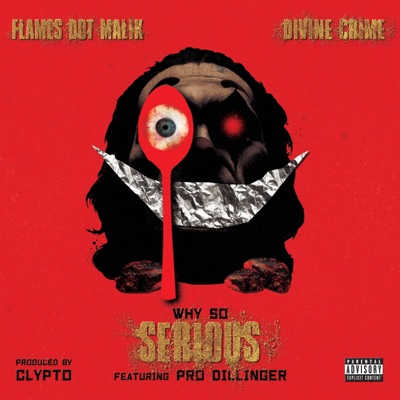 Why So Serious (feat. Pro Dillinger) - Single