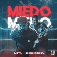 Miedo (feat. Chris Rocha) - Single - El Moya