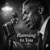 running to you