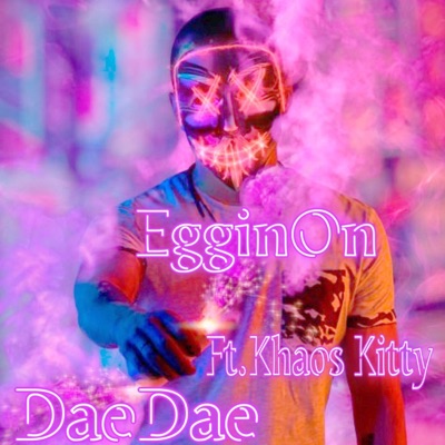 EgginOn (feat. Khaos Kitty) - Single