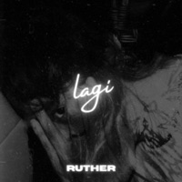 LAGI - Single - Ruther