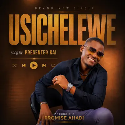 Listen to USICHELEWE - Single by Presenter Kai