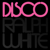 Disco (Remastered) - EP - Ralph White