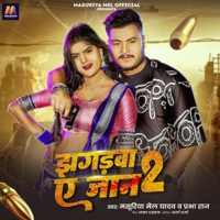 Jhagarwa A Jan 2 - Single - Masuriya Mel Yadav & Prabha Raj