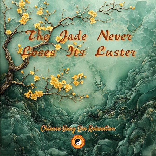 The Jade Never Loses Its Luster
