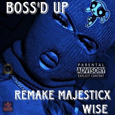 Boss'd up remix (Bossed up Remix) - Single