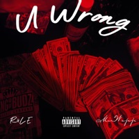 U Wrong (feat. MirWopp) - Single - R4L E
