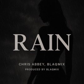 RAIN (feat. Blaqmix) Chris Abbey