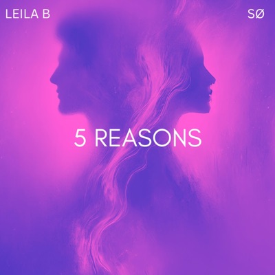 5 Reasons (feat. Leila B) - Single
