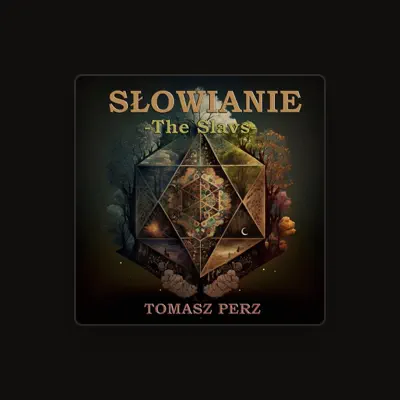 Listen to Tomasz Perz, watch music videos, read bio, see tour dates & more!