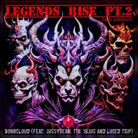 Legends Rise Pt. 2 (feat. Jussy9ean, T1G, 18 JUS & Luced TRIP) - Single - BongCloud