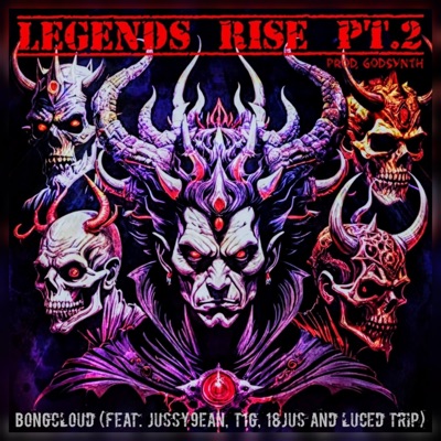Legends Rise Pt. 2 (feat. Jussy9ean, T1G, 18 JUS & Luced TRIP) - Single