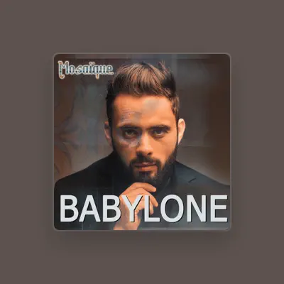 Listen to Babylone, watch music videos, read bio, see tour dates & more!