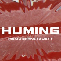 Huming - Single - Rieki, Snake7 & Jett