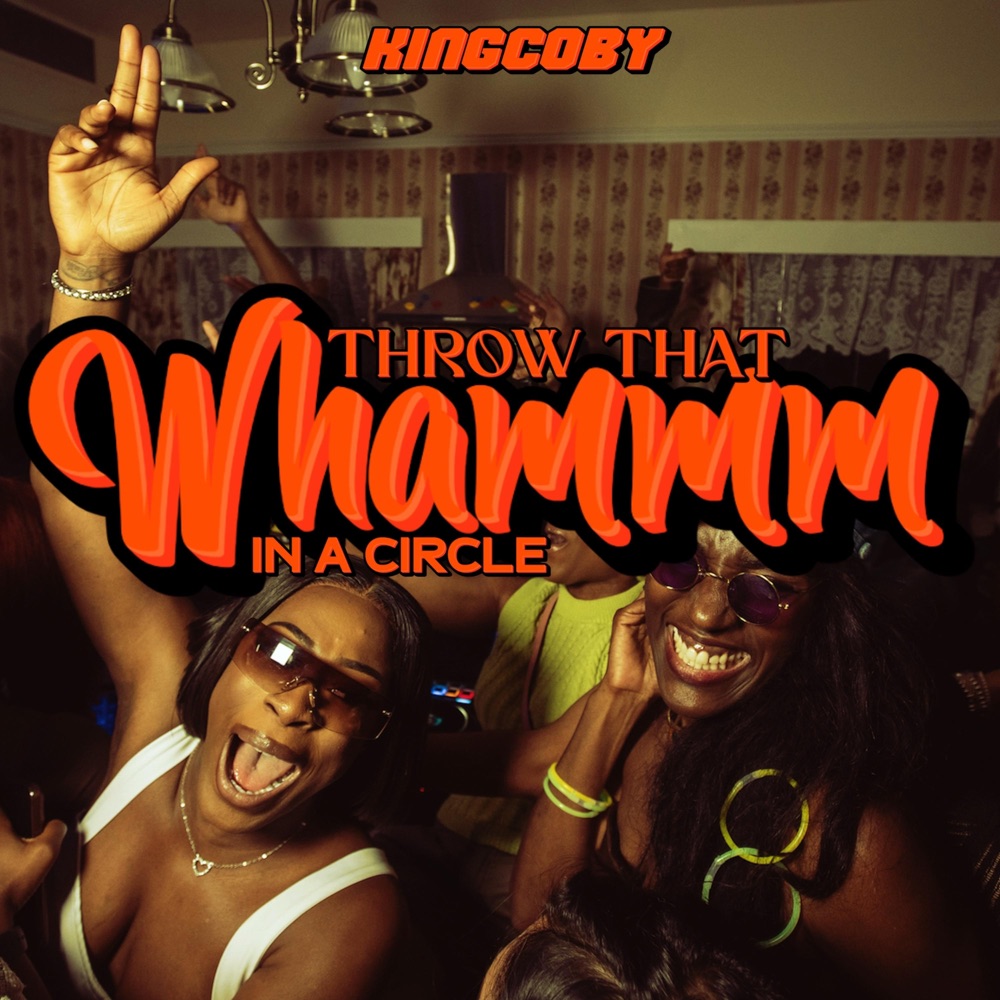 Обложка альбома «throw that wham in a circle - Single» — Kingcoby
