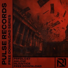Injustice (feat. Aklow) Pulse Records