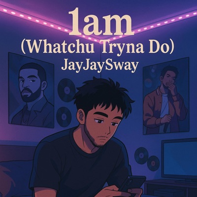 Whatchu Tryna Do (1am) - Single