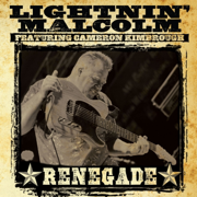 Renegade (feat. Cameron Kimbrough) - Lightnin' Malcolm