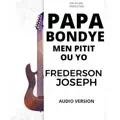  - Papa Bondye Men Pitit Ou Yo