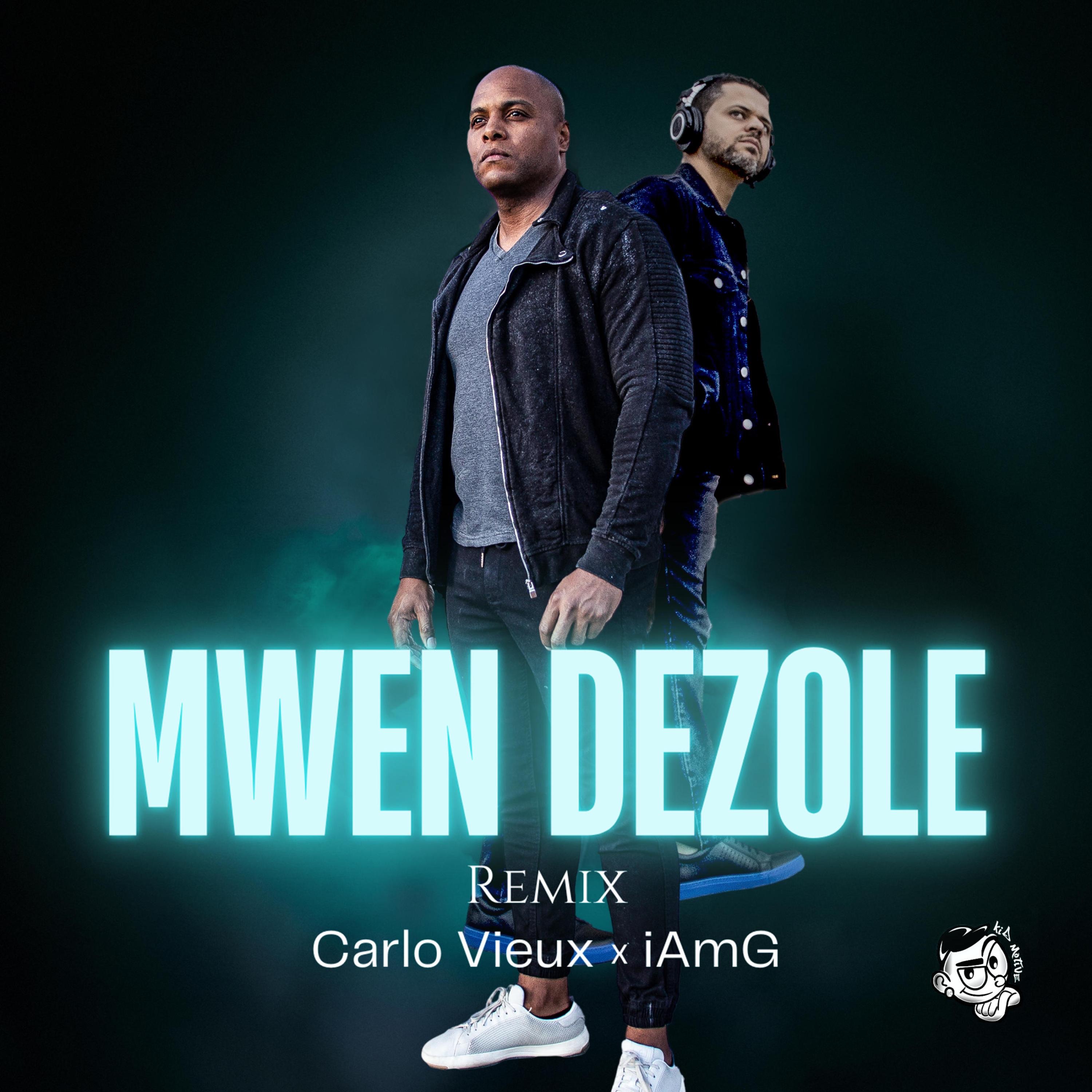 Mwen Dezole (feat. iAmG) [Remix] - Single