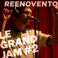 Le Grand Jam #2  REENOVENTO (en vivo) [feat. REENOVENTO] - EP - Le Grand Jam