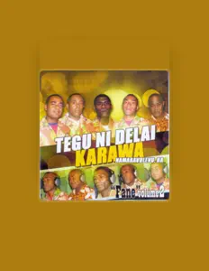 Tegu Ni Delai Karawa: песни, клипы, биография, даты выступлений и многое другое.