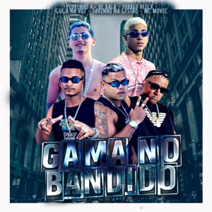 Gama no Bandido (feat. MC movic & Pedrinho A+ De Bala)