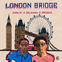London Bridge (feat. Delax4g & Prinza) - Single - Khalif