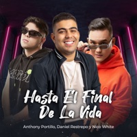Hasta El Final De La Vida (En Vivo) - Single - Anthony Portillo, Daniel Restrepo & Nico White