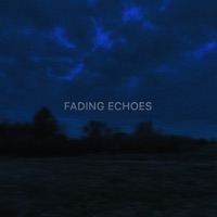 Fading Echoes - Single - CXLLINPLAYA