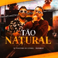 Tão Natural - Single - MC Maguinho do Litoral & MK no Beat