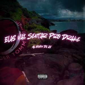 Elas Vai Sentar Pro Drake (REVOADA LITORAL 2)