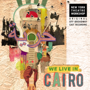 We Live in Cairo (Original Off-Broadway Cast Recording) - The Lazours