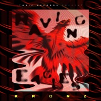 RAVING EAGLES - KRONZ