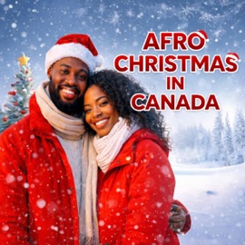 AFRO CHRISTMAS IN CANADA (feat. VIKTOH, ASHTHEARTIST, Sewà, Freddy, Phina Akhimien & REDEYED) THEEMBASSYSTUDIOS