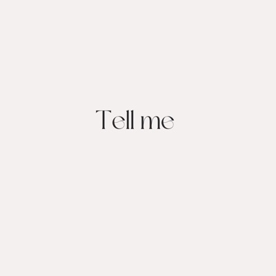Tell Me - Single