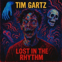 Lost in the Rhythm - Single - Tim Gartz