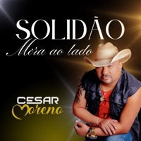 Solidão Mora ao Lado - Single - Cesar Moreno