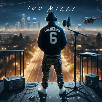 100 MILLI (feat. Lucy Q, Moec & Hugo P) - Single