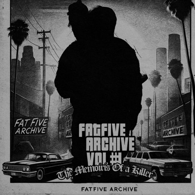 FatFive Archive Vol 1 : The Memoirs Of A Killer