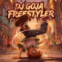 Freestyler - Single - DJ Goja
