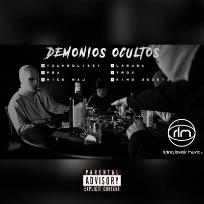 DEMONIOS OCULTOS (feat. YoungGlizzy, L A M U S A, King.dezeta, Trox, F.B.A & Nick Naj) - Single