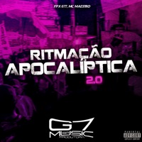 Ritmação Apocalíptica 2.0 - Single - MC MAESTRO & FPX 077