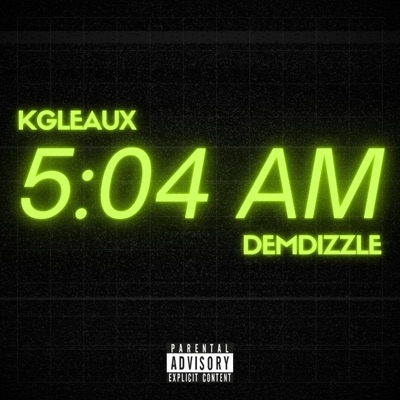 5:04 AM (feat. KGleaux) - Single
