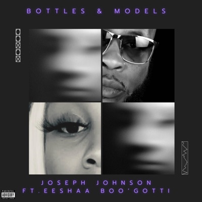 Bottles & Models (feat. Eeshaa Boo'Gotti) - Single