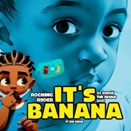 It's Banana (feat. Bri Biase) Rocking Ryder & DJ Suede The Remix God